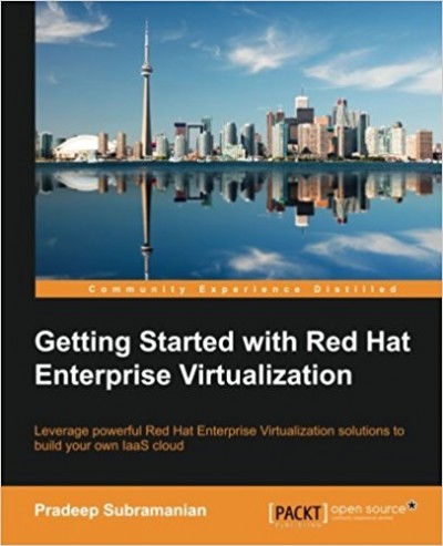 Getting Started With Red Hat Enterprise Virtualization - Programmer Books